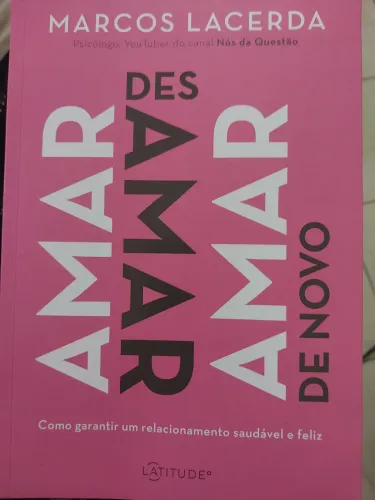 Livro Amar, desamar,  amar de novo