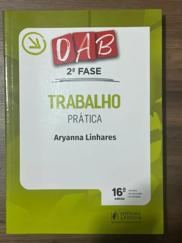 OAB 2ª Fase - Direito do Trabalho, Livro de Prática 16ª edição