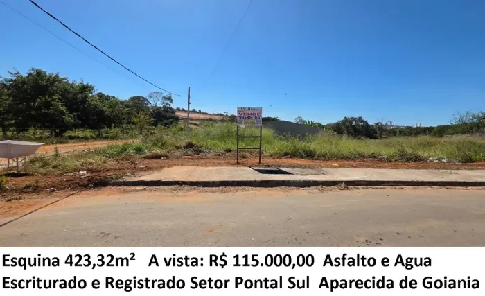 Leia a descrição: Esquina 423,32m² (Asfalto e Agua) Setor Pontal Sul