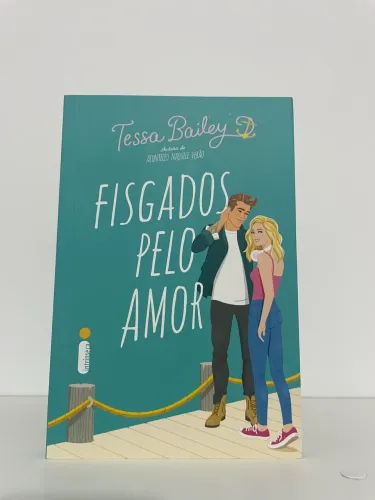 Livro Fisgados pelo Amor - Tessa Bailey