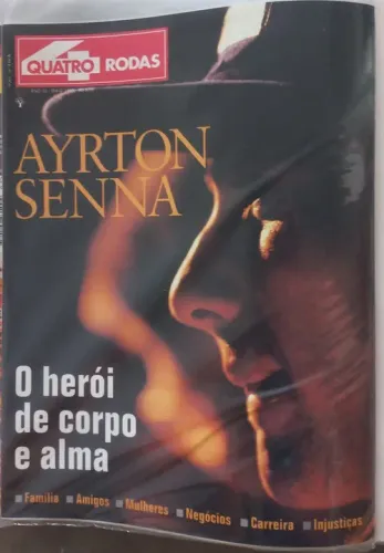Revista Quatro Rodas - Ayrton Senna - O Herói de Corpo e Alma
