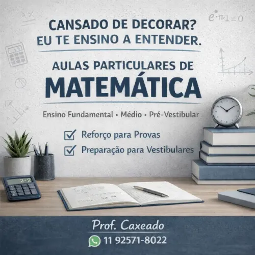 PROFESSOR DE MATEMÁTICA PARTICULAR PARA ENSINO FUNDAMENTAL, MÉDIO E PRÉ-VESTIBULAR
