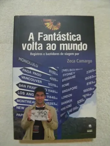 Livro A Fantástica Volta ao Mundo (Zeca Camargo).