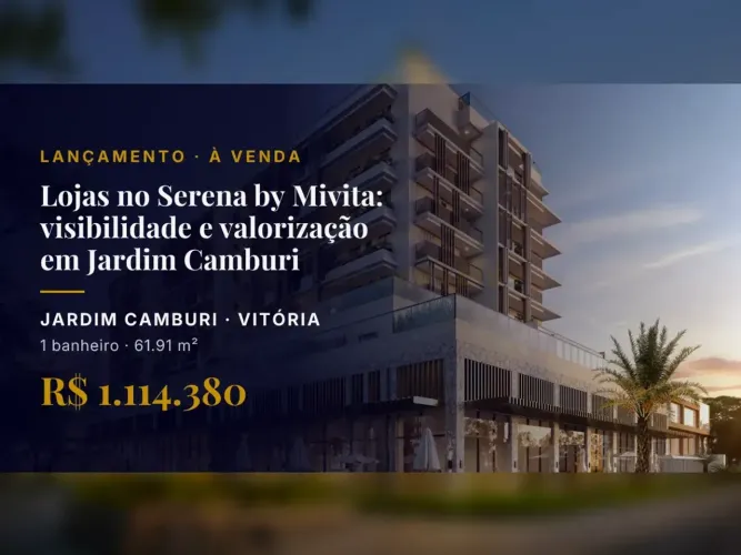Aproveite a Valorização das Lojas no Serena by Mivita, Jardim Camburi
