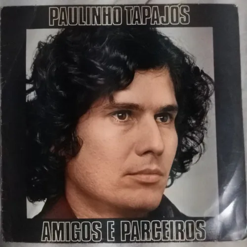LP Paulinho Tapajós Amigos & Parceiros