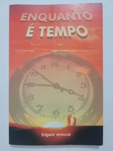 Livro Enquando É Tempo - Edgard Armond