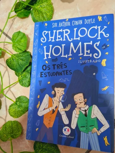 Sherlock Holmes - Os Três Estudantes - Ilustrado