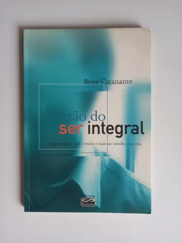 Livro Gestão do Ser Integral - Bene Catanante