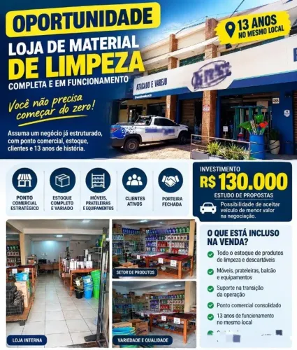 LOJA DE MATERIAL DE LIMPEZA COMPLETA - 13 ANOS NO MESMO LOCAL