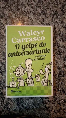 Livro " O golpe do aniversariante e outras crônicas " de Walcyr Carrasco