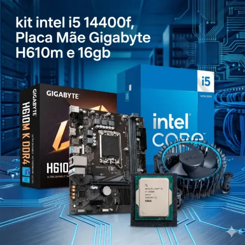 kit Intel i5 14400f, Gigabyte H610m K e 16gb