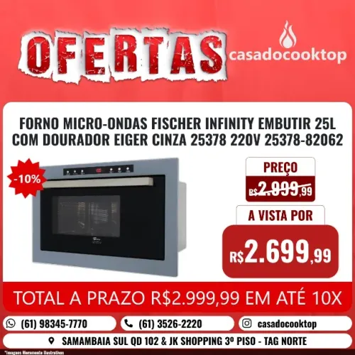 FORNO MICRO-ONDAS FISCHER INFINITY EMBUTIR 25L COM DOURADOR EIGER CINZA 25378 220V