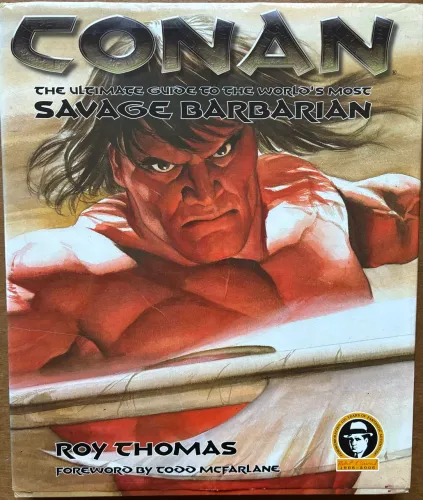 Conan - The Ultimate guide to the world?s most savage barbarian