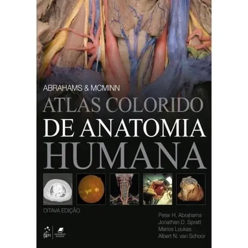 Atlas Colorido de Anatomia Humana - Abrahams & McMinn - 8ª edição | NOVO