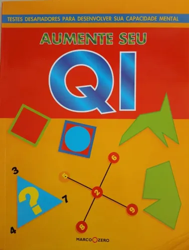 Livro Aumente Seu QI: testes desafiadores para desenvolver sua capacidade mental Lazer
