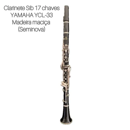 clarinete Sib Yamaha YCL-33 madeira maciça 