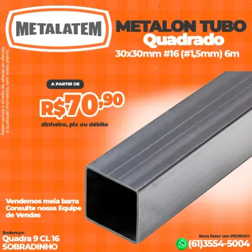 Tubo Quadrado Metalon 30x30mm #16 (#1,5mm) 6 Metros