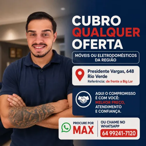 Cubro QUALQUER OFERTA MÓVEIS OU ELETRODOMÉSTICOS