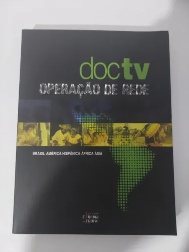 Livro Novo Doctv - Operação De Rede - Cinema E Documentário - Instituto Cinema Em Transe