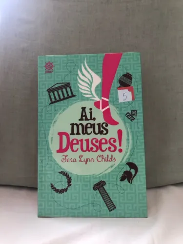 Ai, meus Deuses! - Tera Lynn Childs