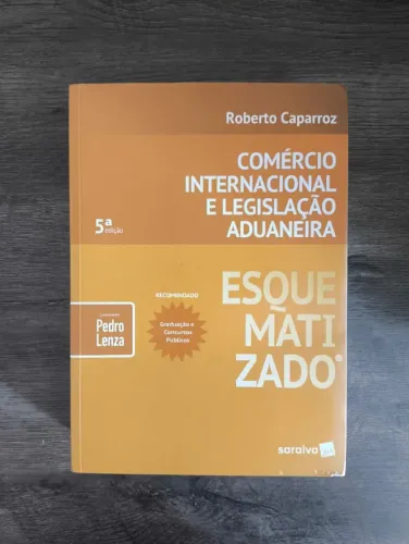 Livro Comércio Internacional e Legislação Aduaneira - Roberto Caparroz