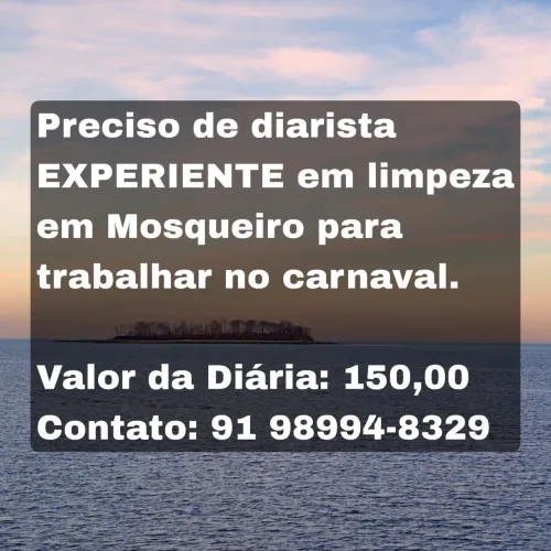 Diarista em Mosqueiro durante e pós carnaval