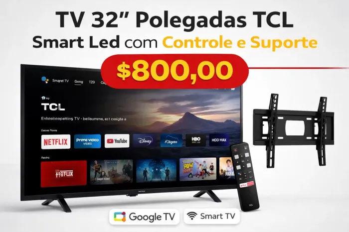 TV 32 polegadas TCL - Smart Led!