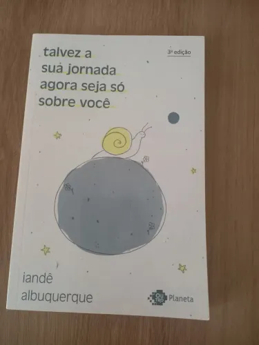 Livro talvez a sua jornada agora seja só sobre você, iandê albuquerque