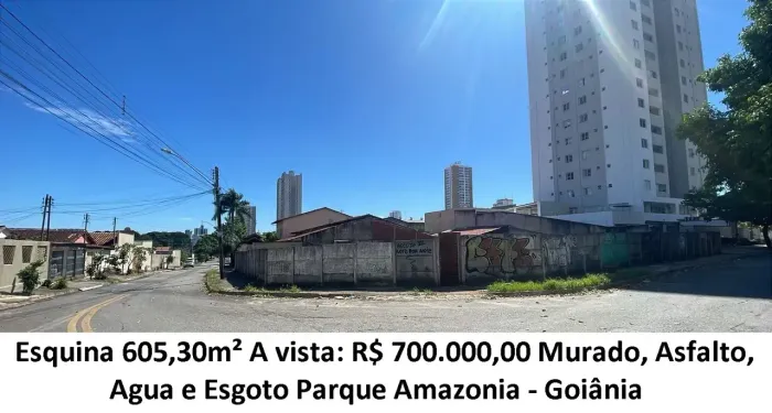 Leia a descrição: Esquina 605,30m² (Murado, Asfalto, Agua e Esgoto) Parque Amazonia