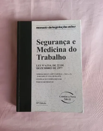 Manual de Legislação Atlas - Segurança e Medicina do Trabalho - 59ª Edição