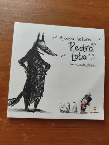 A outra história de Pedro e o Lobo - Livro Infantil