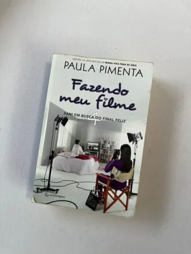 Fazendo meu filme - Paula Pimenta