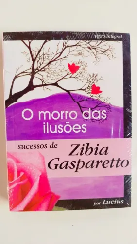 O MORRO DAS ILUSÕES - ZIBIA GASPARETTO