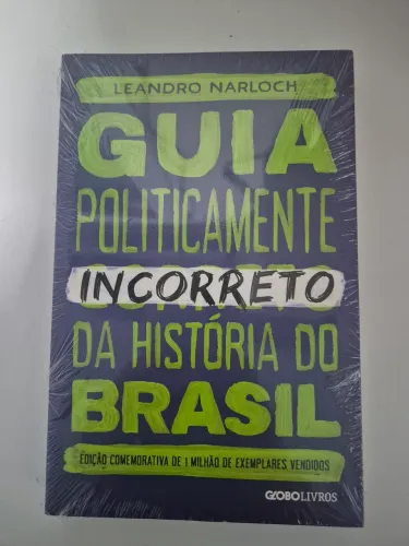 Guia politicamente incorreto da história do Brasil LIVRO