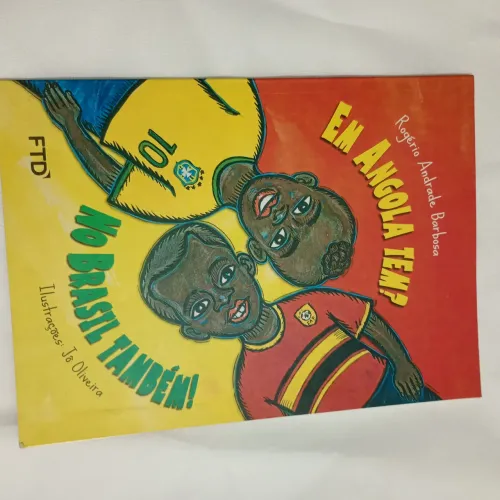 Livro Em Angola tem? no Brasil também - Rogério Andrade Barbosa