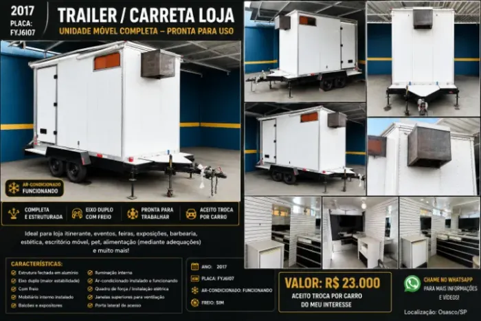 TRAILER / CARRETA LOJA 2017 - UNIDADE MÓVEL COMPLETA - R$ 23.000 - ACEITO TROCA