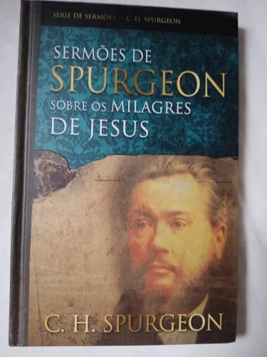 Livro Sermões de Spurgeon sobre os milagres de Jesus
