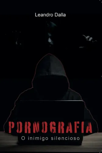 Pornografia: o inimigo silencioso