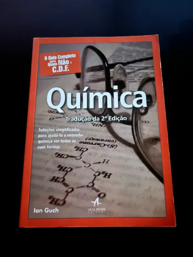 Livro Química - O Guia Completo Para Quem Não é C.D.F. | Ian Guch | Excelente Estado