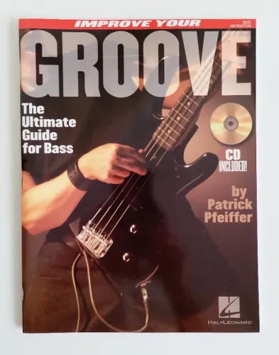 Improve Your Groove: The Ultimate Guide for Bass (Livro + CD)