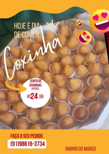 Coxinhas 25,00 o cento.