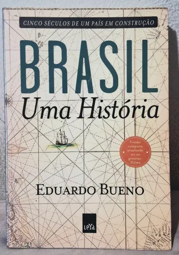 Livro: Brasil, uma História - Eduardo Bueno<br><br>Eduardo Bueno