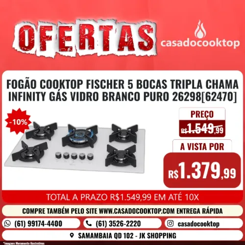 FOGÃO COOKTOP FISCHER 5 BOCAS TRIPLA CHAMA INFINITY GÁS VIDRO BRANCO PURO 26298[62470]