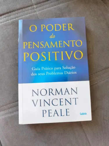 O Poder do Pensamento Positivo ? Norman Vincent Peale