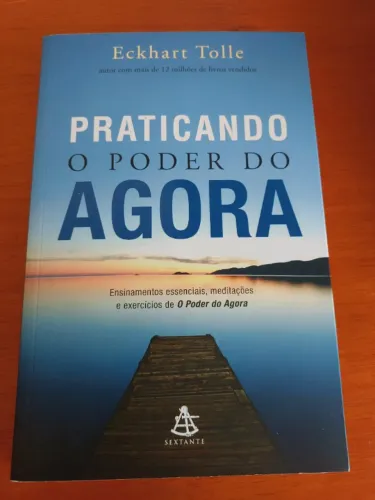 Praticando O Poder do Agora - Eckhart Tolle.