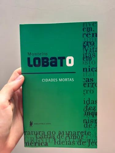 Cidades Mortas - Monteiro Lobato (Editora Globo)