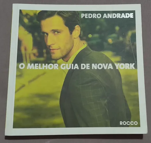 O Melhor Guia de Nova York - Pedro Andrade