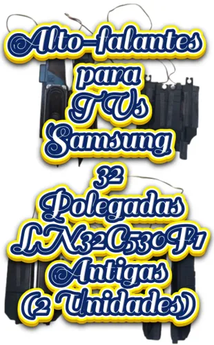 Alto-falantes para TVs Samsung LN32C530F1M Antigos