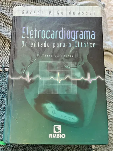 Eletrocardiograma orientado para o clínico 