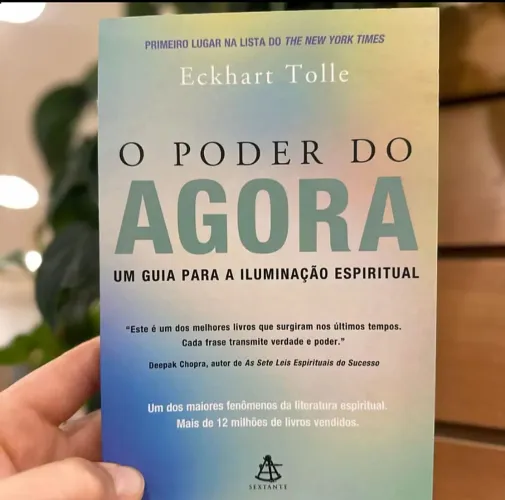 O PODER DO AGORA: UM GUIA PARA A ILUMINAÇÃO ESPIRITUAL - ECKHART TOLLE